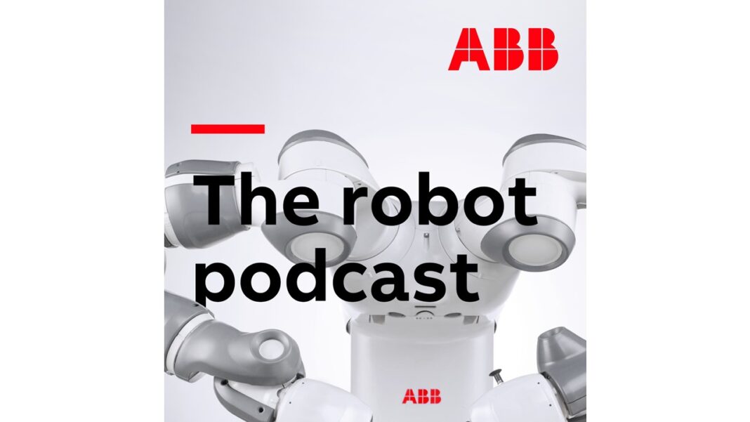 ABB’s Robot Podcast is Back for Season Three, Exploring the Role of Robotics in Driving Sustainability