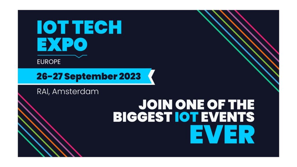 IoT Tech Expo Europe: Thousands of Senior-Level Representatives Set to ...