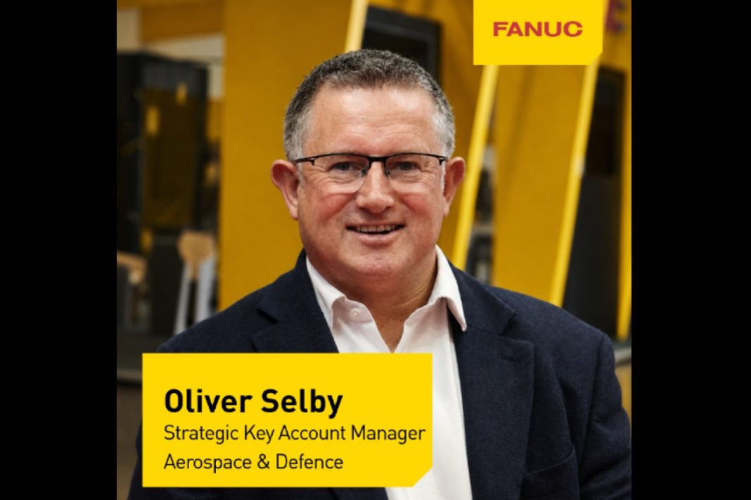 FANUC UK announces leadership restructure to accelerate growth in aerospace & defence FANUC UK announces leadership restructure to accelerate growth in aerospace & defence