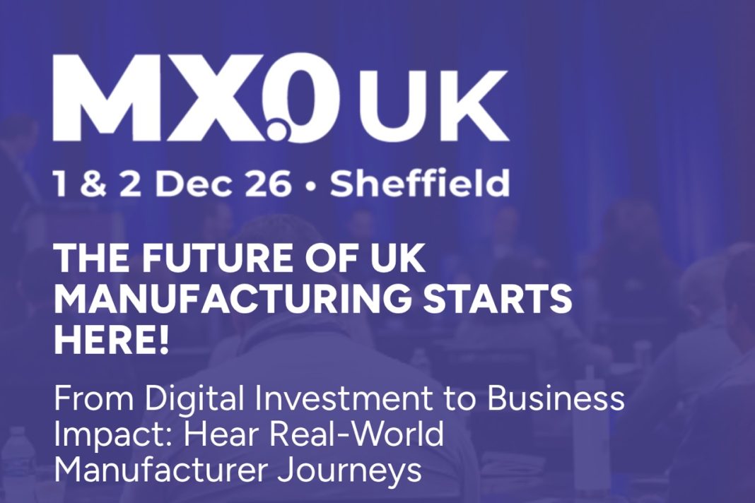 MX.0 UK Launches in Sheffield, Bringing Manufacturer-Led Digital Transformation Event to the UK MX.0 UK Launches in Sheffield, Bringing Manufacturer-Led Digital Transformation Event to the UK